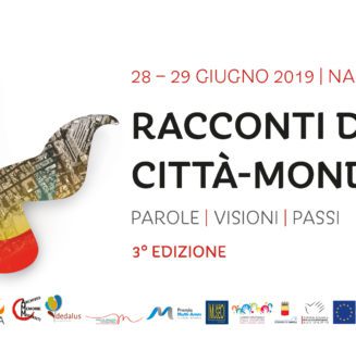 28-29 giugno 2019 | RACCONTI DALLA CITTÀ-MONDO – 3° edizione | Napoli