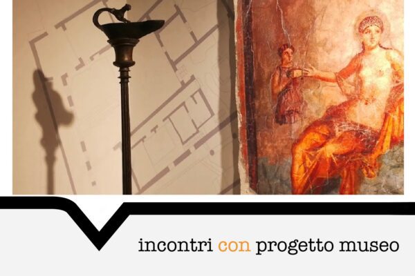 Incontri con Progetto Museo - Ercolano, lusso e raffinatezza alle falde del Vesuvio
