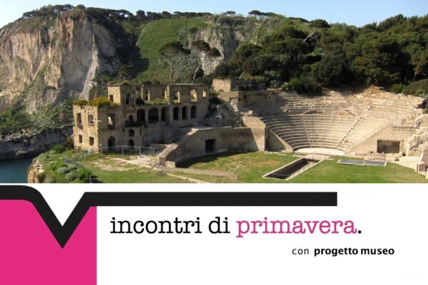 Incontri di primavera - 8 maggio | L'origine dell'otium: Posillipo, lì dove finiscono gli affanni