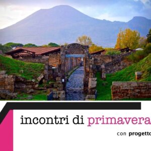 Incontri di primavera - 15 maggio | Otium e negotium alle pendici del Vesuvio