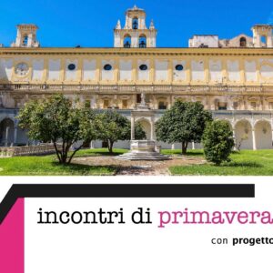 Incontri di primavera - 22 maggio | L’otium contemplativo. Vita di una Certosa