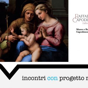Incontri con Progetto Museo - 25 settembre | Visita alla Mostra “Raffaello a Capodimonte: l’officina dell’artista”