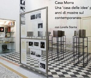 Casa Morra, una ‘casa delle idee’ per 100 anni di mostre sul contemporaneo<br>Sabato 25 febbraio