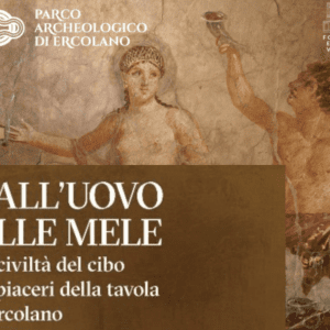 Visita alla mostra “Dall’uovo alle mele. La civiltà del cibo e i piaceri della tavola a Ercolano”